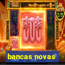 bancas novas